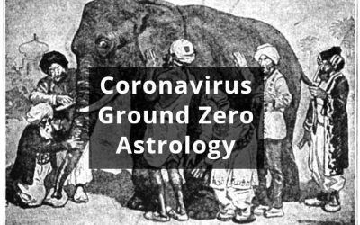 Coronavirus Astrology Ground Zero: Hoax, Overblown Panic, or Evil Plot?