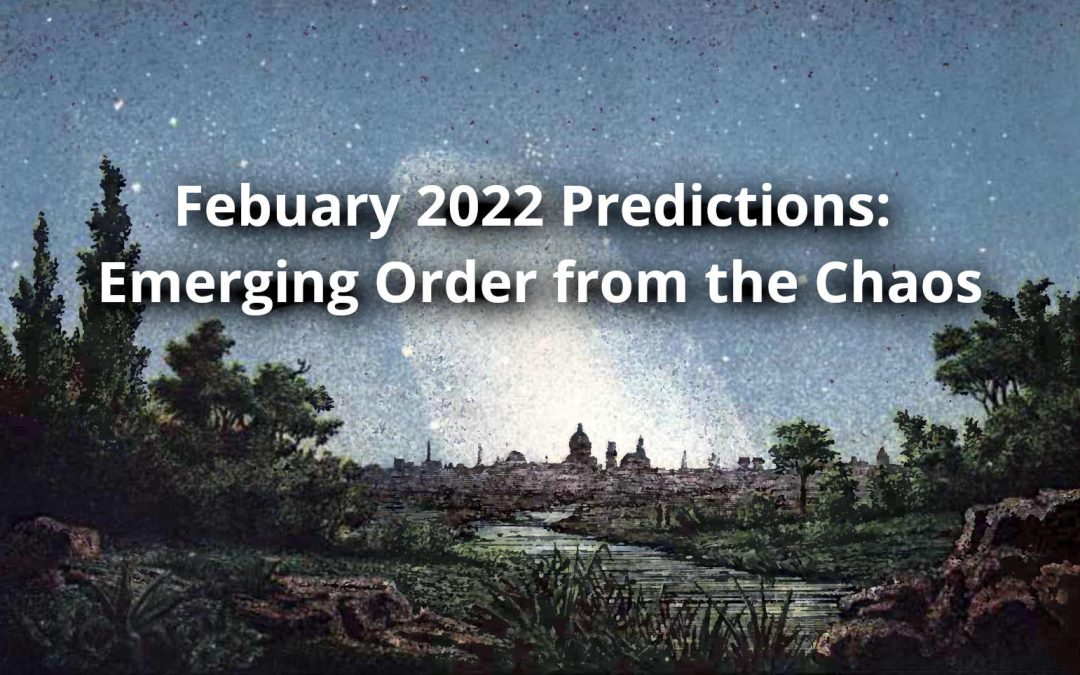 February 2022: New Order Emerging from the Chaos